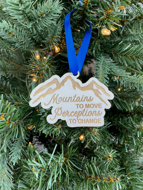 Mountains to Move Perceptions to Change Ornament